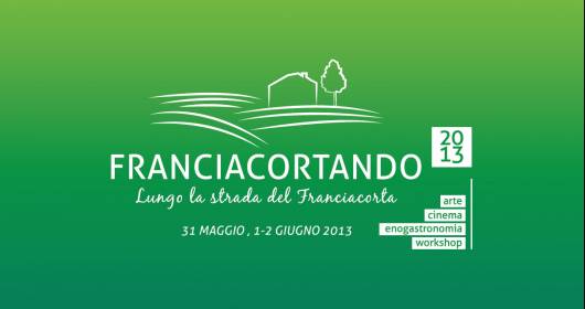 Franciacortando 2013: art, cinema, taste along the Franciacorta Road