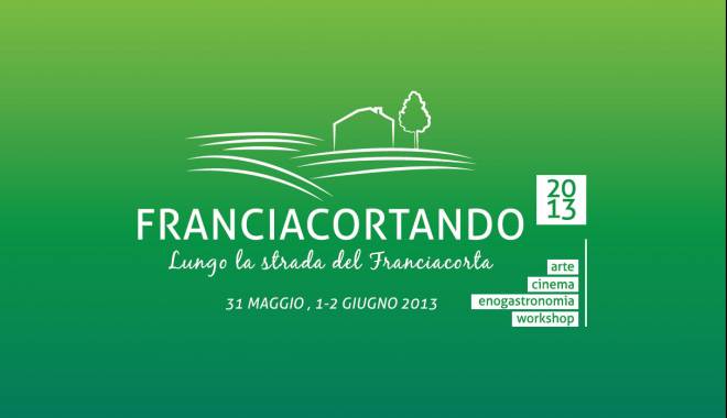 Franciacortando 2013: art, cinema, taste along the Franciacorta Road