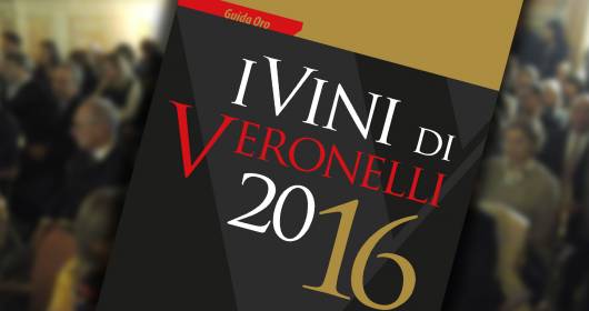 Veronelli Guide: here are the 301 "Super Tre Stelle" 2016