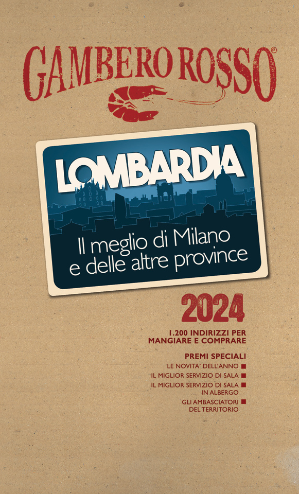 Gambero Rosso presents the new Lombardy Guide 2024, with the best of Milan and the other provinces