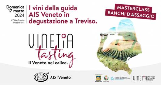 Vinetia Tasting – Veneto in the Glass: the great wines of the region are told in the heart of Treviso